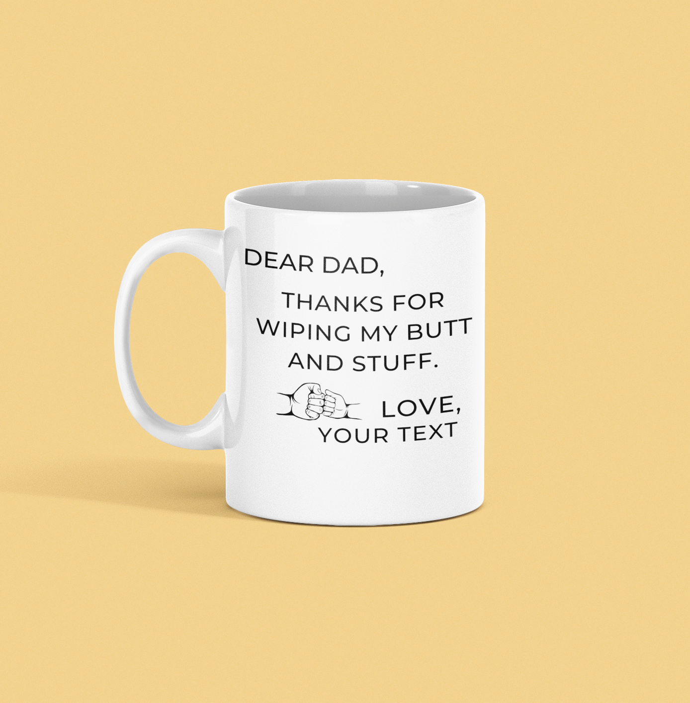 Dad - PERSONALIZED MUG - Thanks For Wiping My Butt and Stuff