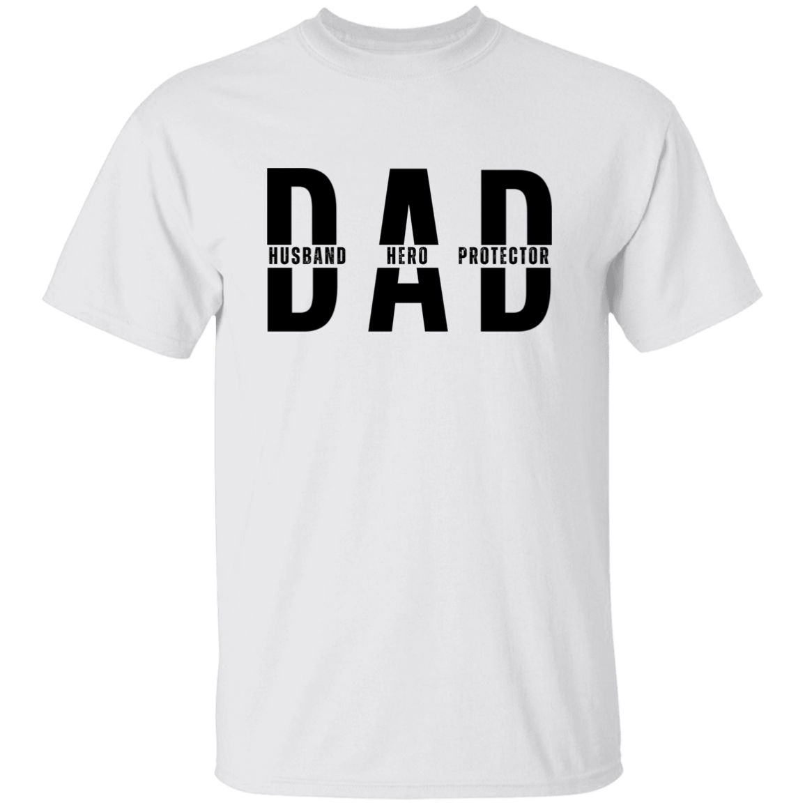 Dad- Husband, Hero, Protector T-shirt