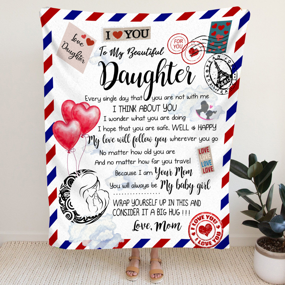 To My Daughter - You Will Always Be My Baby Girl Blanket