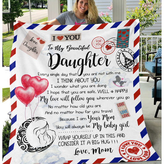 To My Daughter - You Will Always Be My Baby Girl Blanket