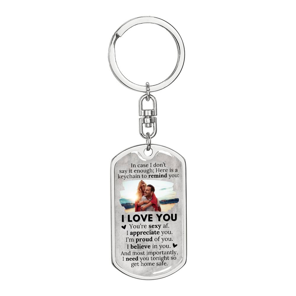 Just A Reminder - I Love You Keychain