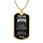 To My Son - "Never Forget I Love You" Dog Tag Necklace