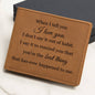 You're The Best Thing - Leather Wallet
