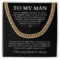 "To My Man - Every Step With You" Cuban Link Chain