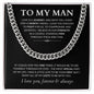 "To My Man - Every Step With You" Cuban Link Chain