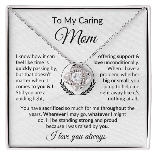 To My Caring Mom - Support & Love - Necklace