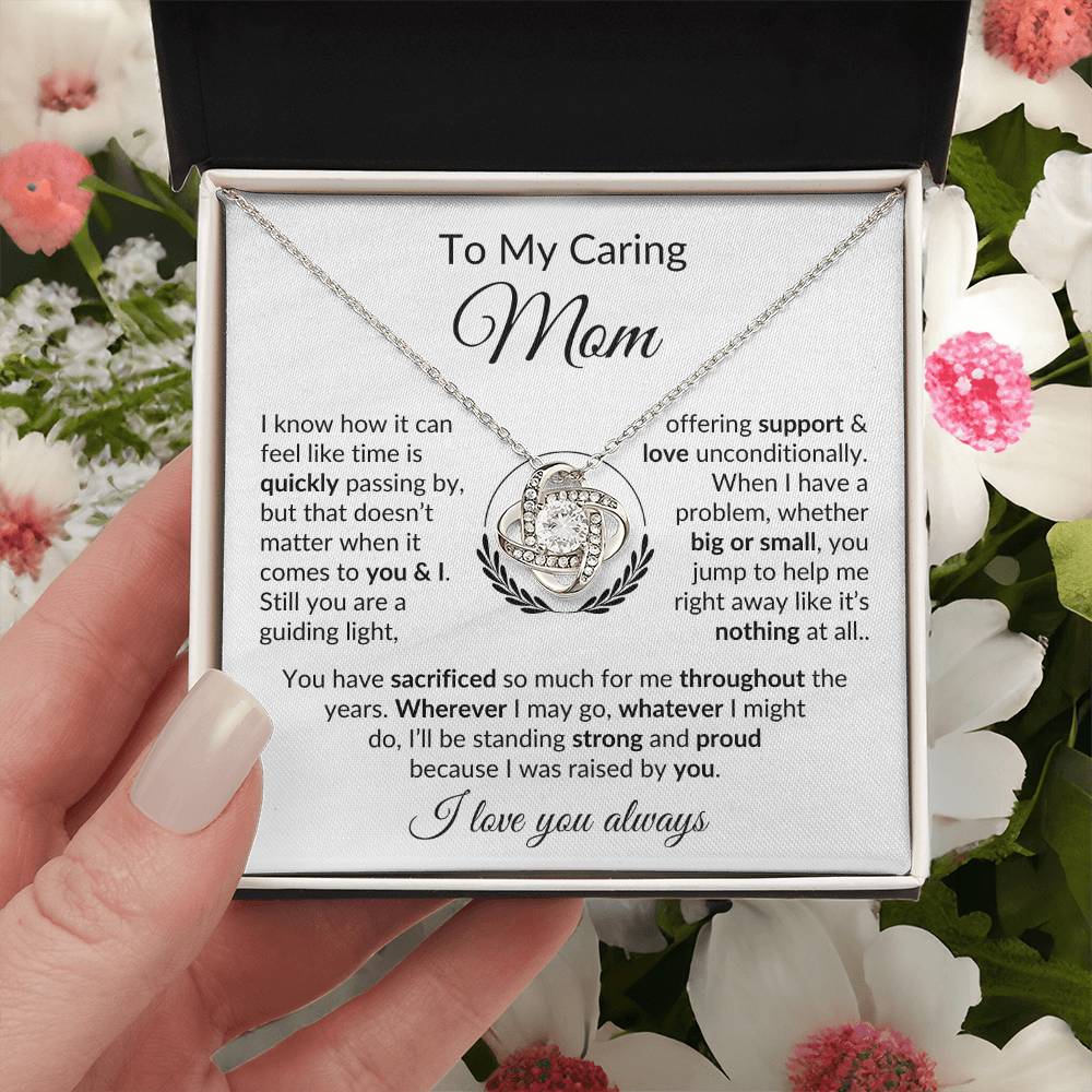 To My Caring Mom - Support & Love - Necklace