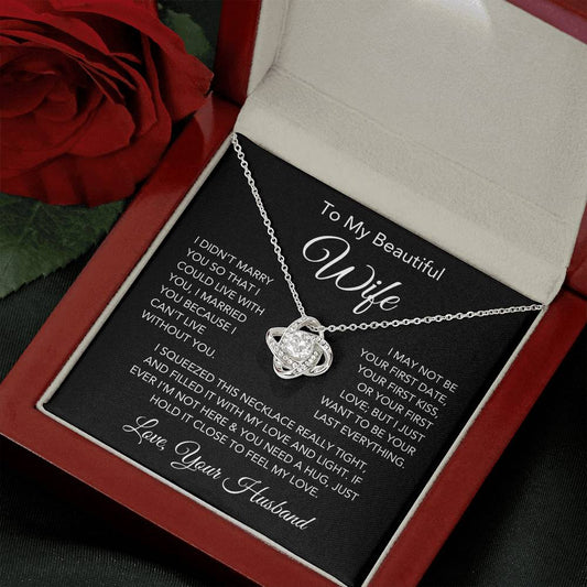 To My Beautiful Wife - "I Can't Live Without You" Necklace