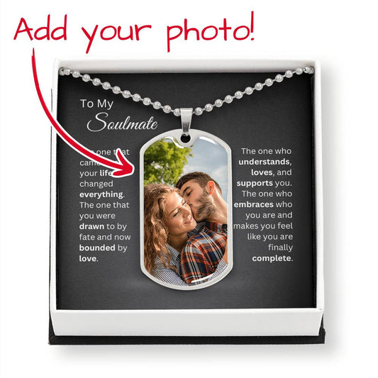 To My Soulmate - "Bounded By Love" Personalized Photo Dog Tag Necklace