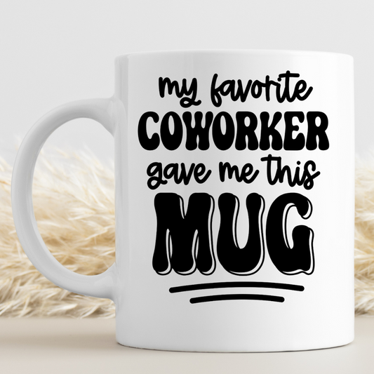 Coworker Funny Mug