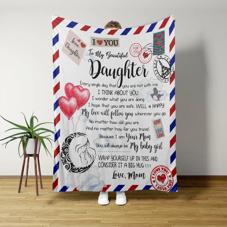 To My Daughter - You Will Always Be My Baby Girl Blanket