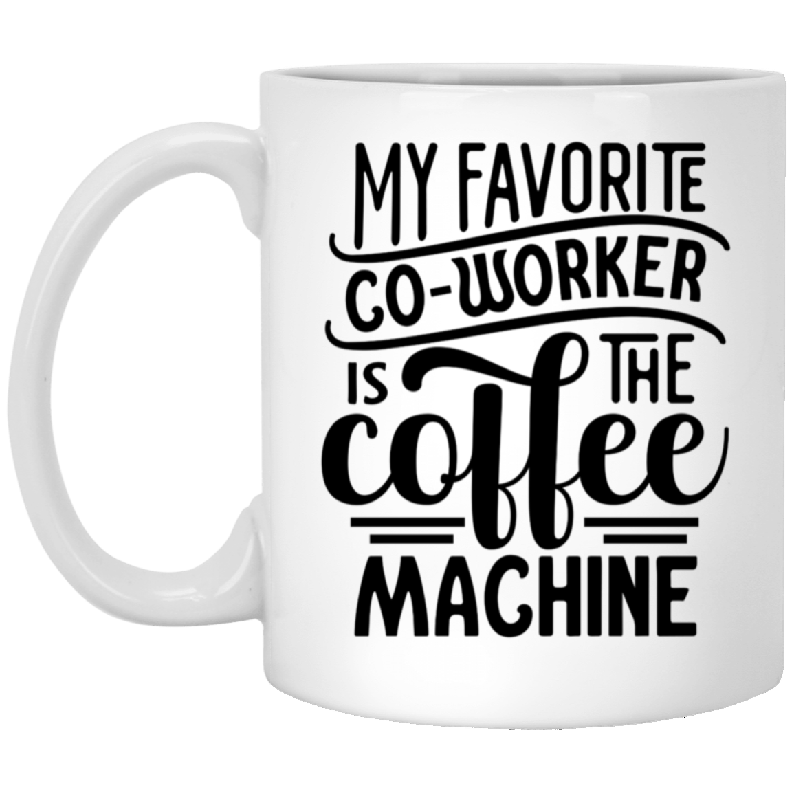 Favorite Coworker Funny Mug