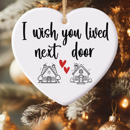 "I Wish You Lived Next Door" Gift