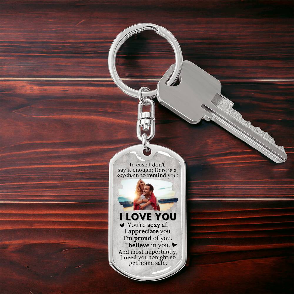 Just A Reminder - I Love You Keychain