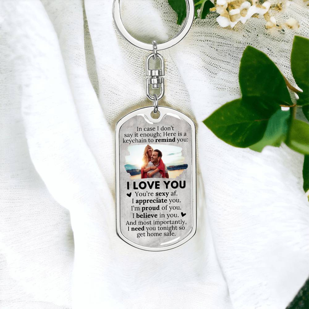 Just A Reminder - I Love You Keychain