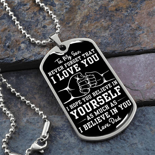 To My Son - "I Believe in You - Love Dad" Dog Tag Necklace